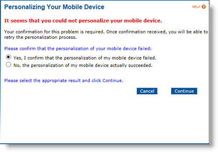 User portal page for Personalizing Your Mobile Device with a message that your device was not personalized, as well as a choice of options to confirm (or not) the failure and two buttons at the bottom of the screen: Cancel and Continue